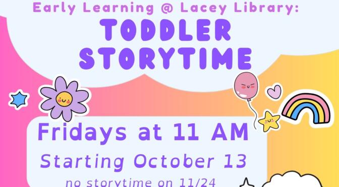 Toddler Time: Fridays 11:00 a.m.-12:00 p.m.