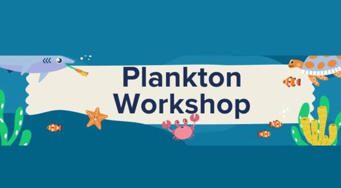 Plankton Workshop: Oct. 10, 3:30-5:00