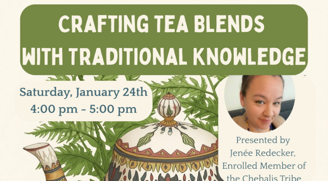 Crafting Tea Blends: Jan. 24 @ 4-5 pm