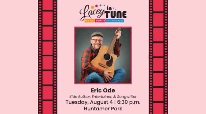 Eric Ode, Lacey in Tune: August 4, 6:30